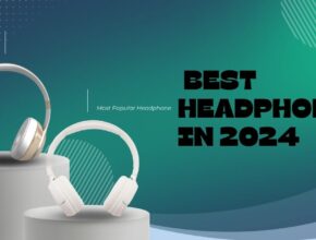 Top 4 Affordable Headphones in 2024